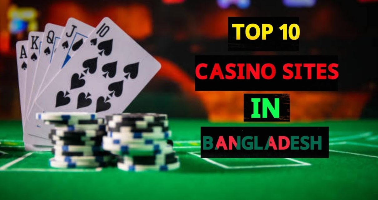 Top 10 Online Casino Sites In Bangladesh Top 10 Online Sites Bangladesh