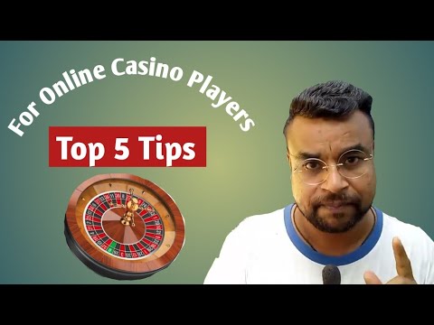 Top Tips for Online Casino Players