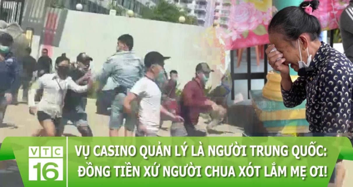 Trốn khỏi “địa ngục trần gian” Casino: Đồng tiền xứ người chua xót lắm mẹ ơi! | Chuyện bàn trà VTC16