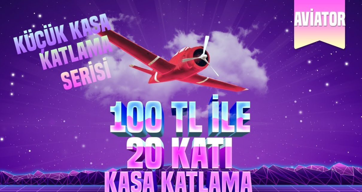 AVİATOR KÜÇÜK KASA KATLAMA | 100₺ İle 2.000₺ Katlama Challenge! ?ı