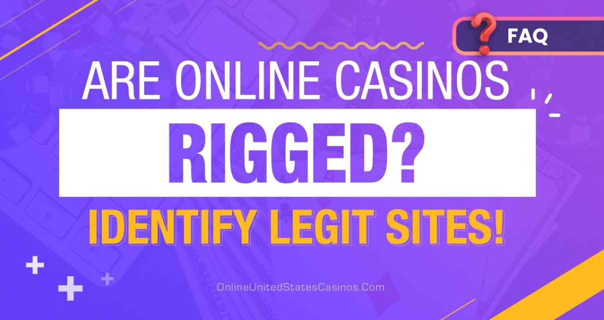 Do Online Casinos Cheat? How to Identify if an Online Casino is Rigged