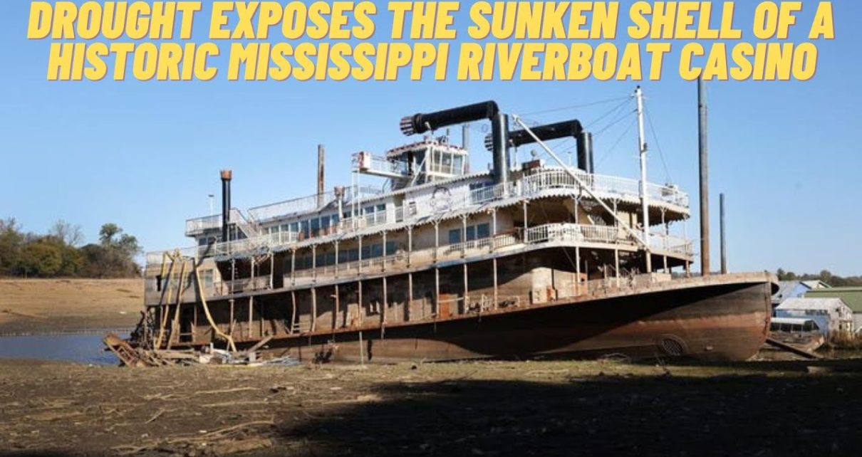 Drought exposes the sunken shell of a historic Mississippi riverboat casino