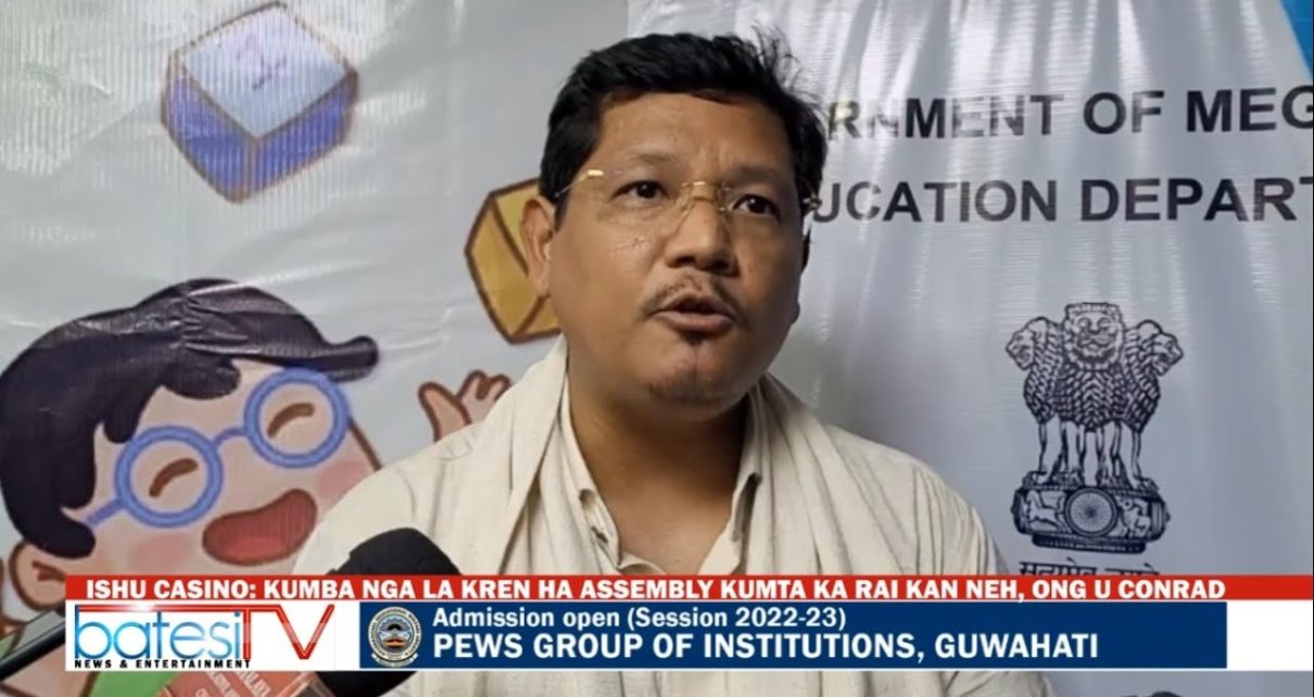 ISHU CASINO: KUMBA NGA LA KREN HA ASSEMBLY KUMTA KA RAI KAN NEH, ONG U CONRAD