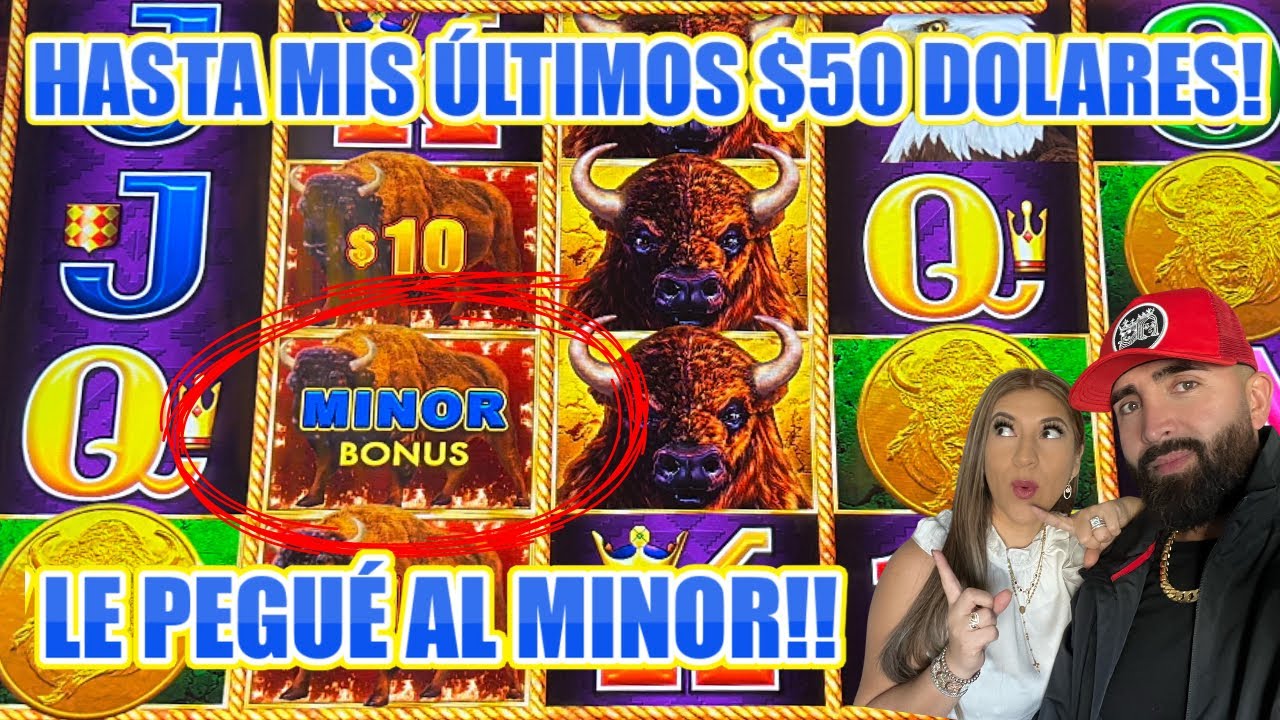 ? LE PEQUE AL MINOR EN LA MAQUINA DE BUFFALO LINK CON MIS ULTIMOS $50 DOLARES!