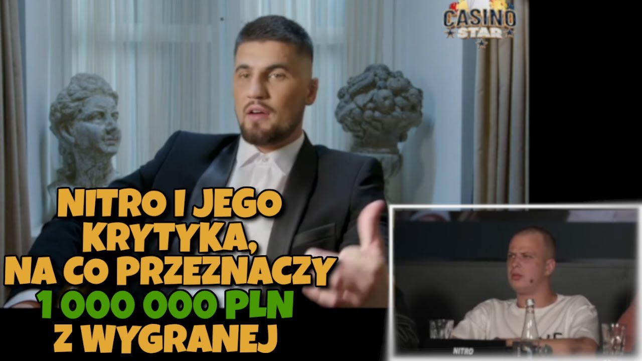 NITRO I JEGO KRYTYKA, NA CO PRZEZNACZY MILION ZŁOTYCH - CASINO STAR