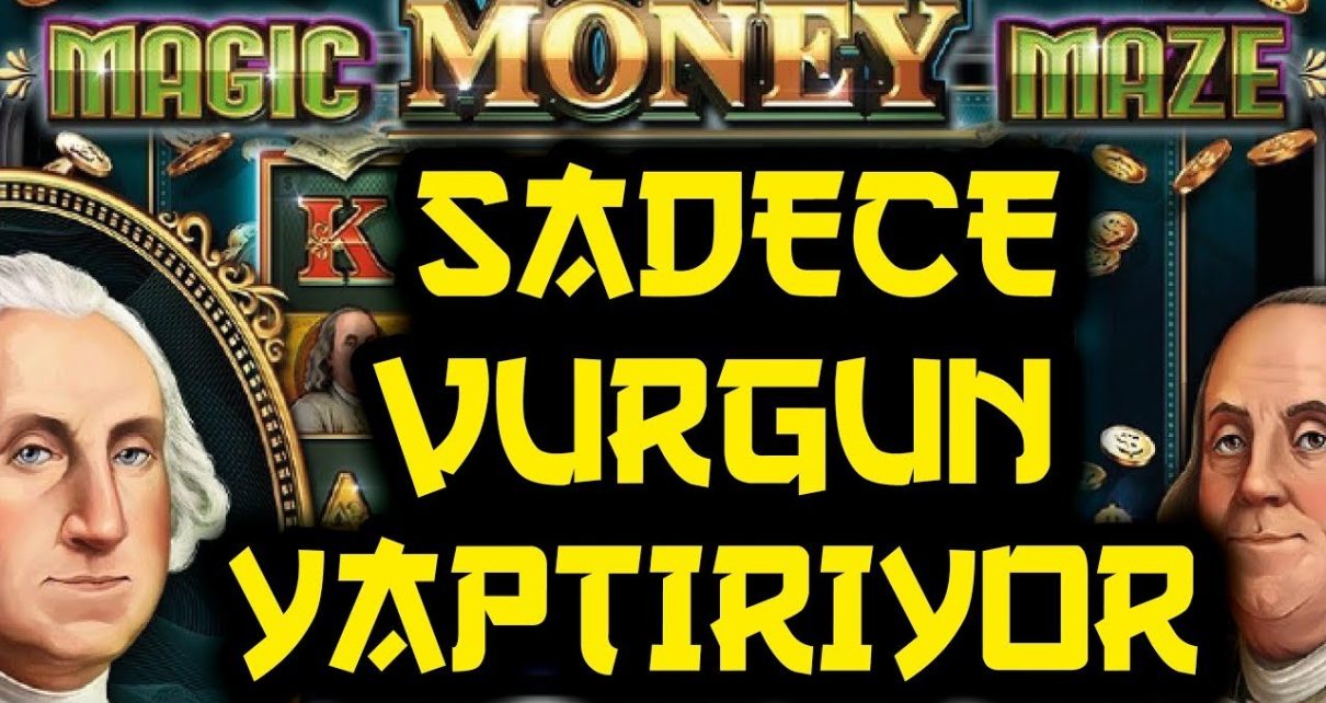 SLOT OYUNLARI  ? MAGIC MONEY MAZE ? SONUNDA GELDİı