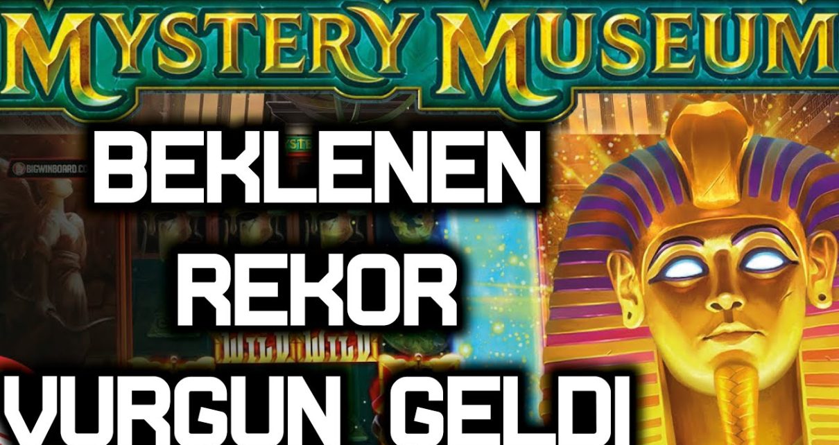 SLOT OYUNLARI ? MYSTERY MUSEUM ? BEKLENEN REKOR VURGUN GELDİ ?ı
