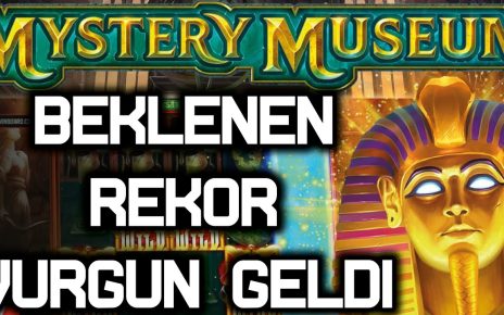 SLOT OYUNLARI ? MYSTERY MUSEUM ? BEKLENEN REKOR VURGUN GELDİ ? #slotoyunları #slot #casino