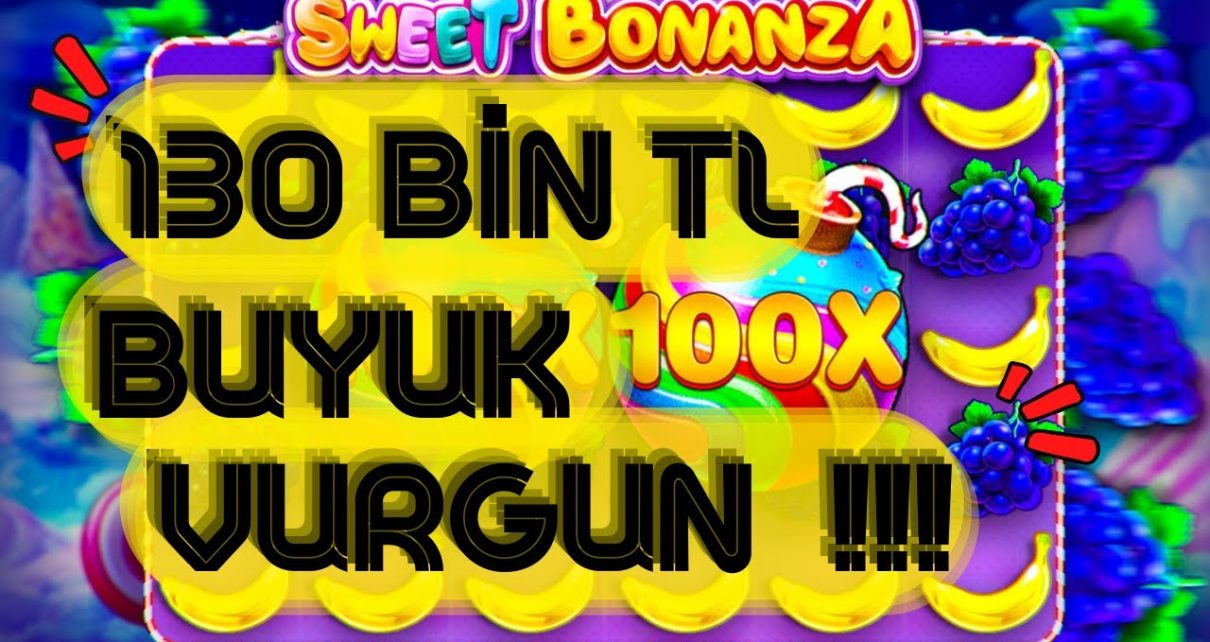 SWEET BONANZA | 130 BİN TL  BÜYÜK KAZANÇ !!!