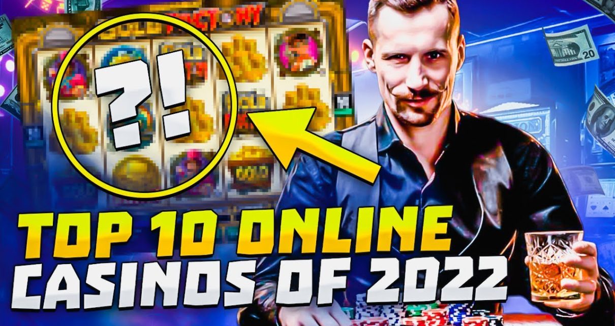 TOP 10 online casinos of 2022
