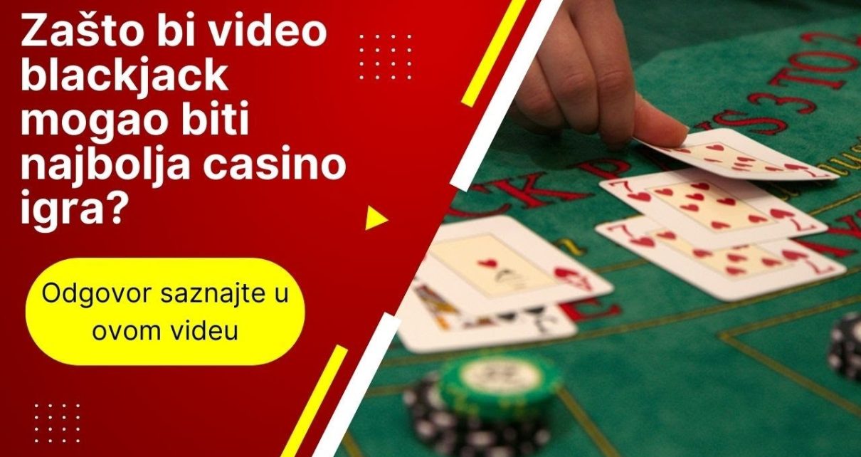 Video Blackjack – Najbolja online casino igra? | Geek Jackpot