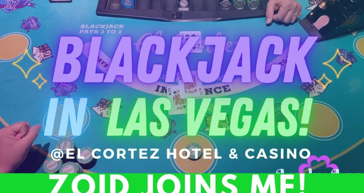 ZOID & I PLAY BLACKJACK! ? PLUS A SLOT SWEETENER AT THE EL CORTEZ CASINO IN LAS VEGAS! LET'S WIN! ? ZOID & I PLAY BLACKJACK! ? PLUS A SLOT SWEETENER AT THE EL CORTEZ CASINO IN LAS VEGAS! LET'S WIN! ?