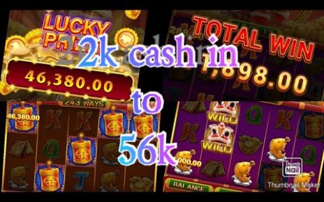 2k cash in turns to 56k/CHINESE NEW YEAR/ONLINE CASINO