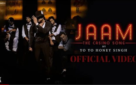 JAAM – THE CASINO SONG BY @Yo Yo Honey Singh  ll #1_ON_TRENDING