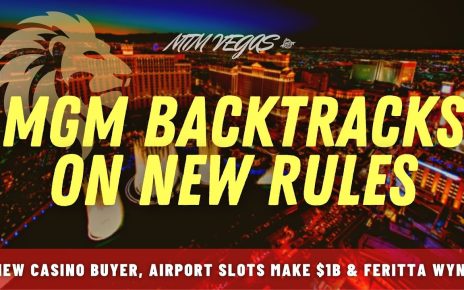 MGM Reverses Filming Policy, Airport Slots Make  Billion, New Casino Buyer & Fertitta's Big Wynn