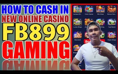 Paano Mag Cash in Sa FB899 New Online Casino Maglaro at kumita direct sa Gcash account