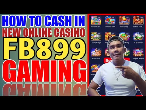 Paano Mag Cash in Sa FB899 New Online Casino Maglaro at kumita direct sa Gcash account