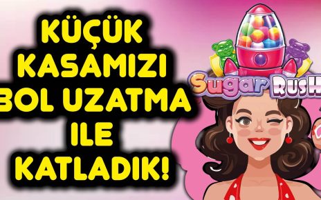 SUGAR RUSH SLOT OYUNUNDA KÜÇÜK KASAMIZI BOL UZATMA İLE KATLADIK #slotoyunları #casino #slot