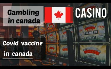 Easy Way To Earn Money In CANADA | Gambling in Canada | Casino in Canada | Covid Vaccine in Canada