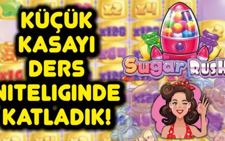 FAVORİ SLOT OYUNUMUZ SUGAR RUSH | KÜÇÜK KASAYI DERS NİTELİĞİNDE KATLADIK #slot #casino #slotoyunları