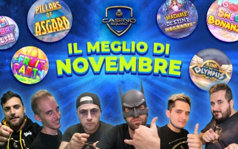 ? IL MEGLIO DI NOVEMBRE 2022 – CASINO SQUAD ?