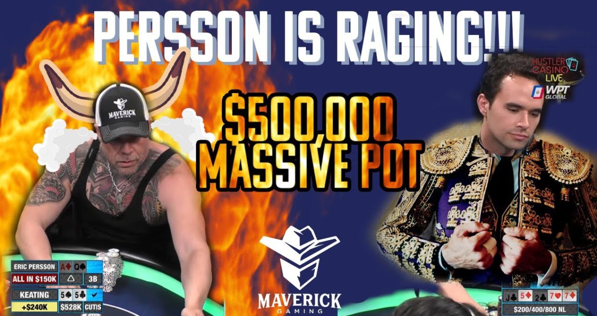 Keating has Persson RAGING! Massive nearly 500k Pot on Hustler Casino Live