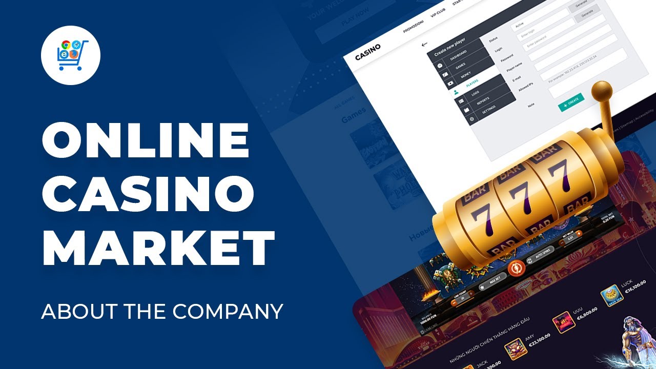 Online Casino Market | About the Company | Gambling Products & Services