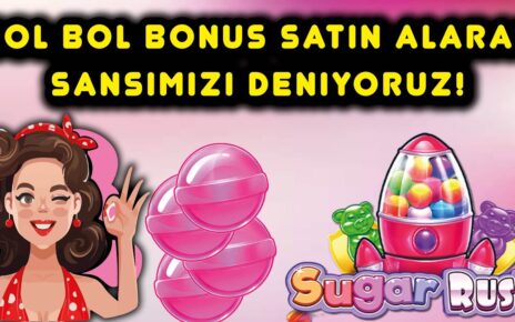 BOL BONUS SATIN ALMALI ? SUGAR RUSH ? SLOT OYUNUNDA ŞANSIMIZI DENİYORUZ #slotoyunları #casino