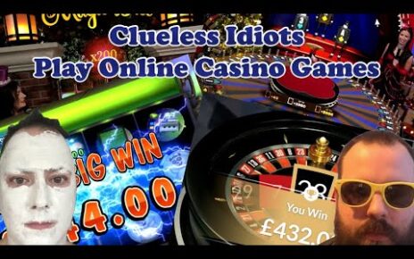 Clueless Idiots Play Online Casino Games