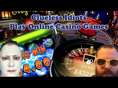 Clueless Idiots Play Online Casino Games