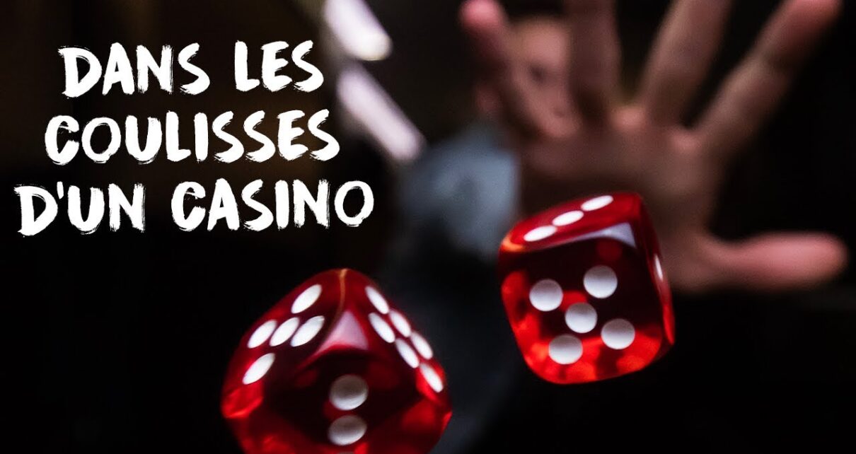 Dans les COULISSES d’un Casino ?