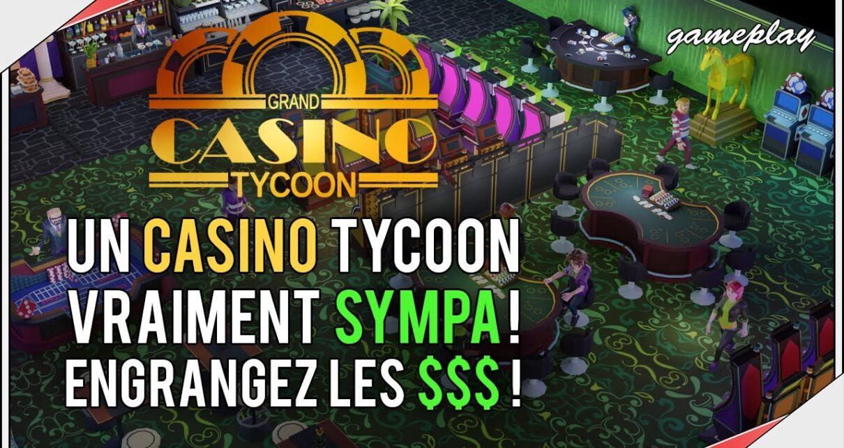 GRAND CASINO TYCOON | Construisez, gérez votre Casino (feat Gérard Depardieu !)