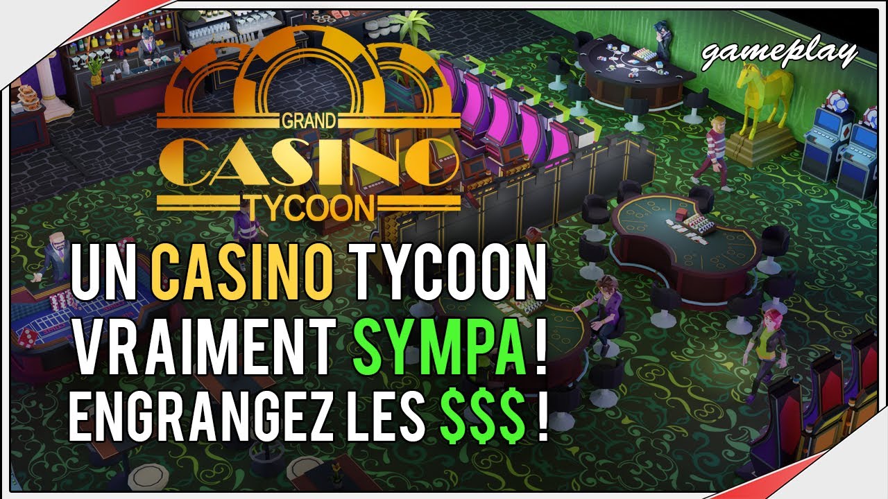 GRAND CASINO TYCOON | Construisez, gérez votre Casino (feat Gérard Depardieu !)