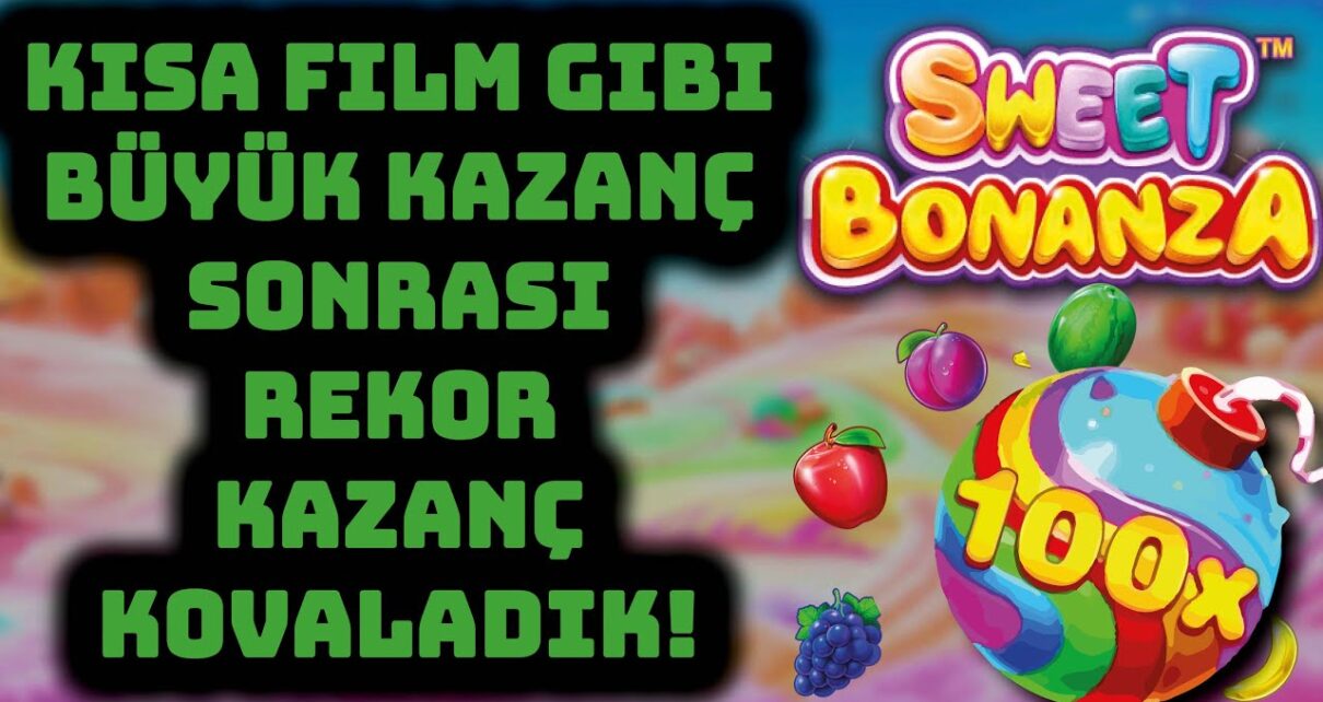 SLOT OYUNLARI ?SWEET BONANZA ? MERDİVEN TAKTİĞİ İLE REKOR KAZANÇ TADINDAı