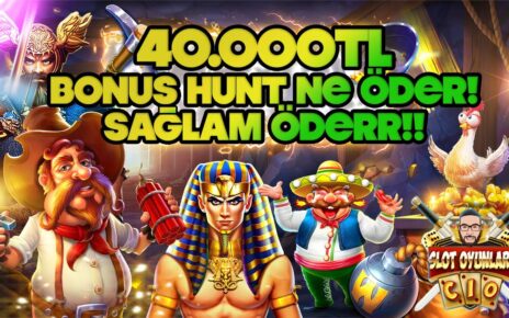 SLOT OYUNLARI??40.000₺ BONUS HUNT NE ÖDER???EN POPÜLER OYUNLAR??BUM BEEE?#slot #slotoyunları #casino