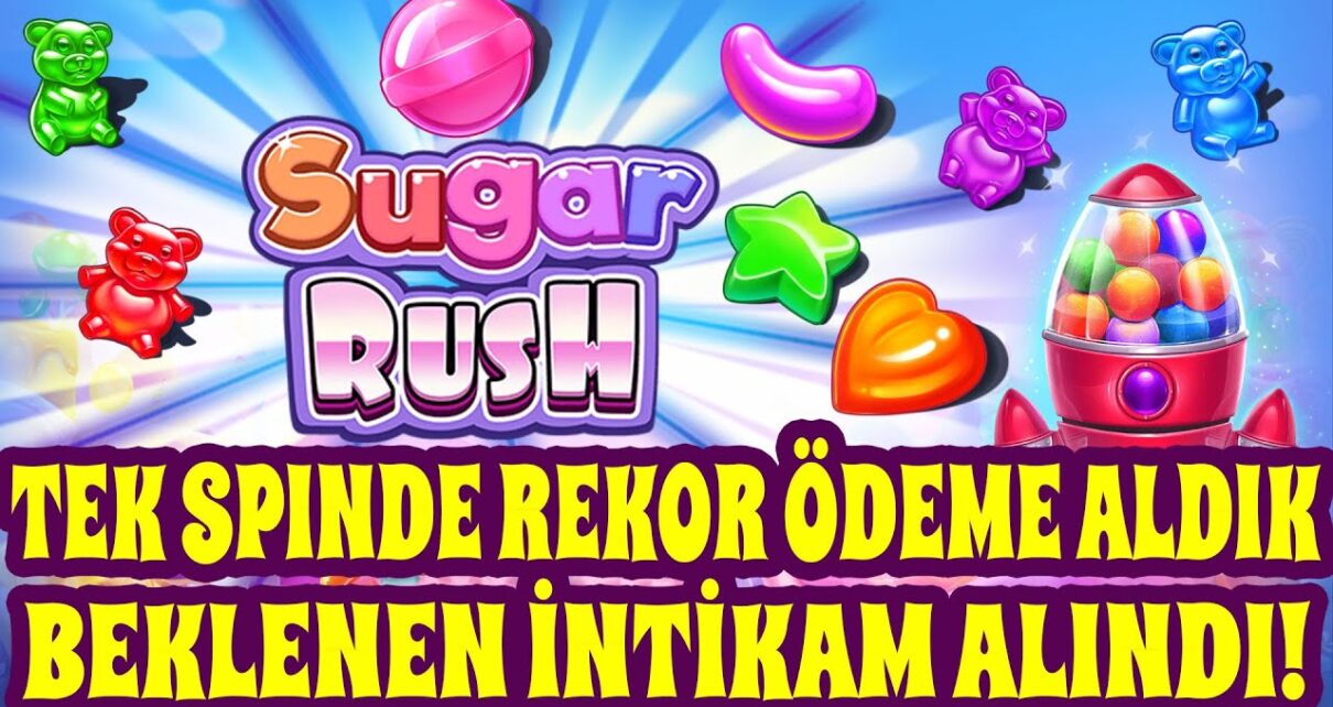 SUGAR RUSH TEK SPİNDE RE_KOR ÖDEME ALDIK :)