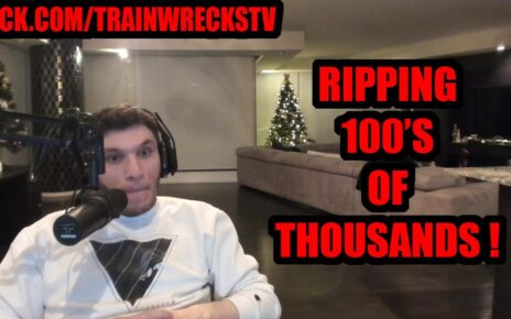 TrainWrecksTV Ripping 100’s Of Thousands !!!