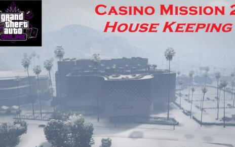 GTA Online: Casino Mission 2 – House Keeping (Solo)