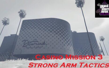 GTA Online: Casino Mission 3 – Strong Arm Tactics (Solo)