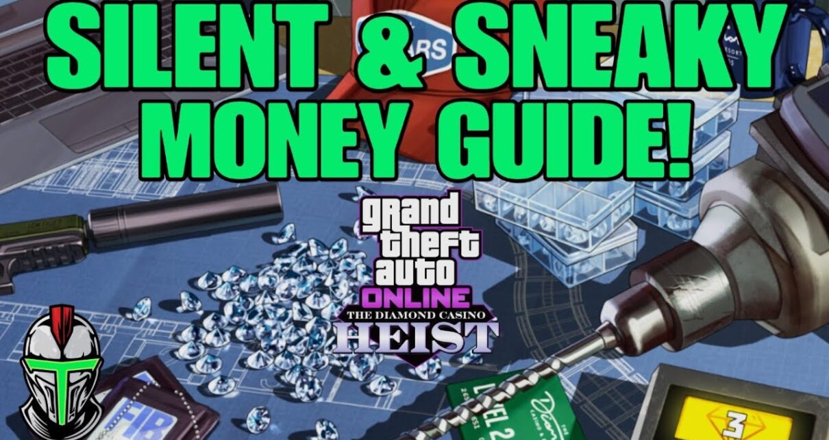 GTA Online – Diamond Casino (Silent & Sneaky) Money Guide