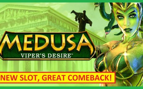 HOT NEW SLOT! Medusa Viper’s Desire Slot – GREAT CASINO COMEBACK!