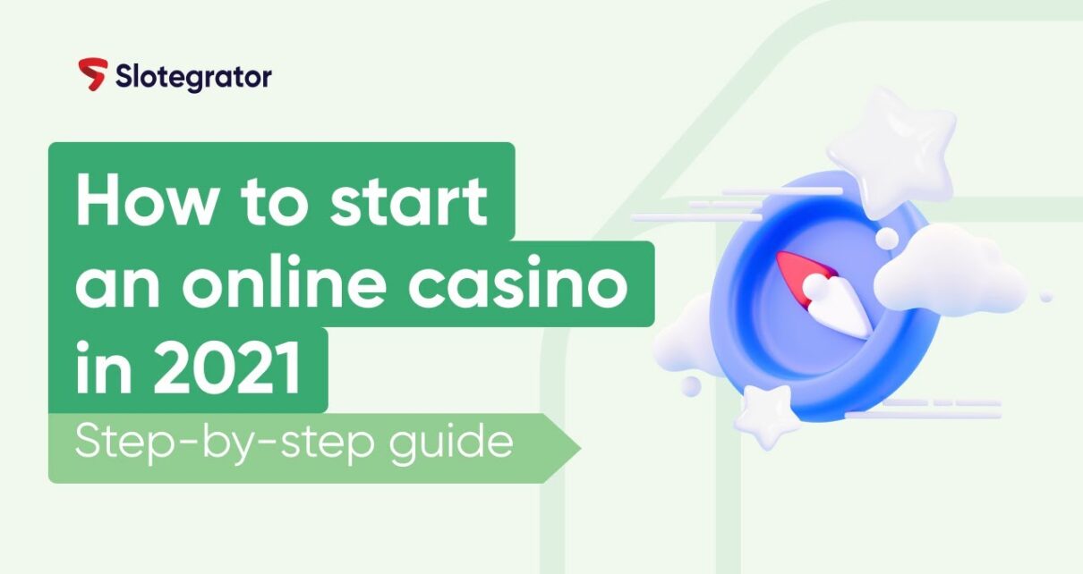 How to start an online casino in 2021. Step-by-step guide | Slotegrator Academy