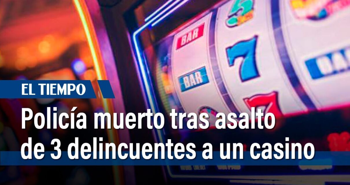 Policía muerto tras asalto de 3 delincuentes a un casino | El Tiempo