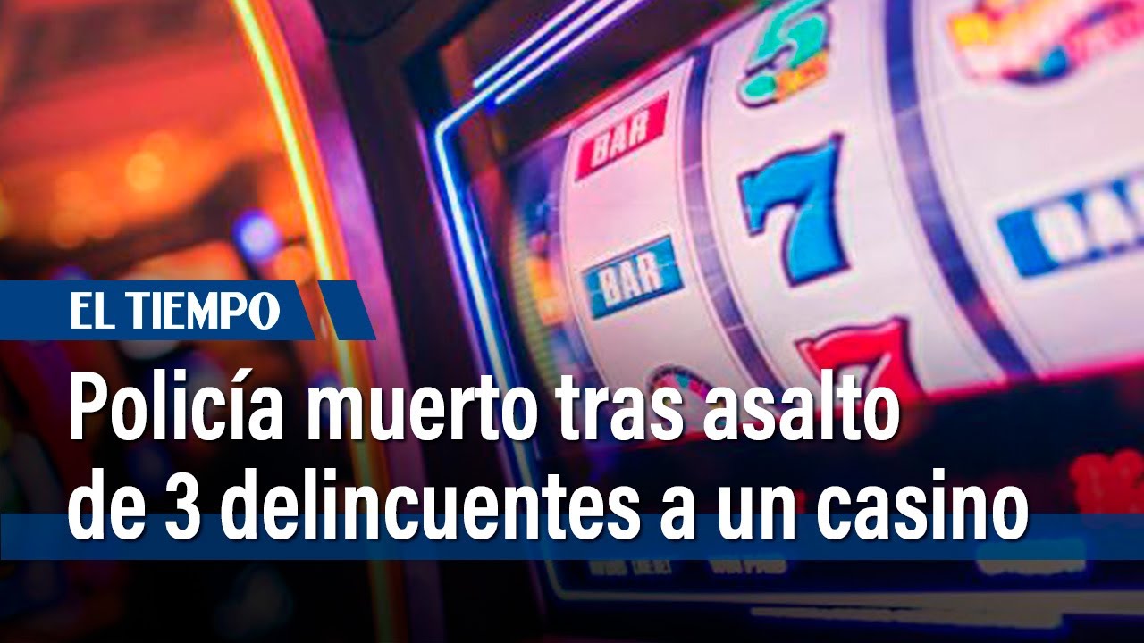 Policía muerto tras asalto de 3 delincuentes a un casino | El Tiempo