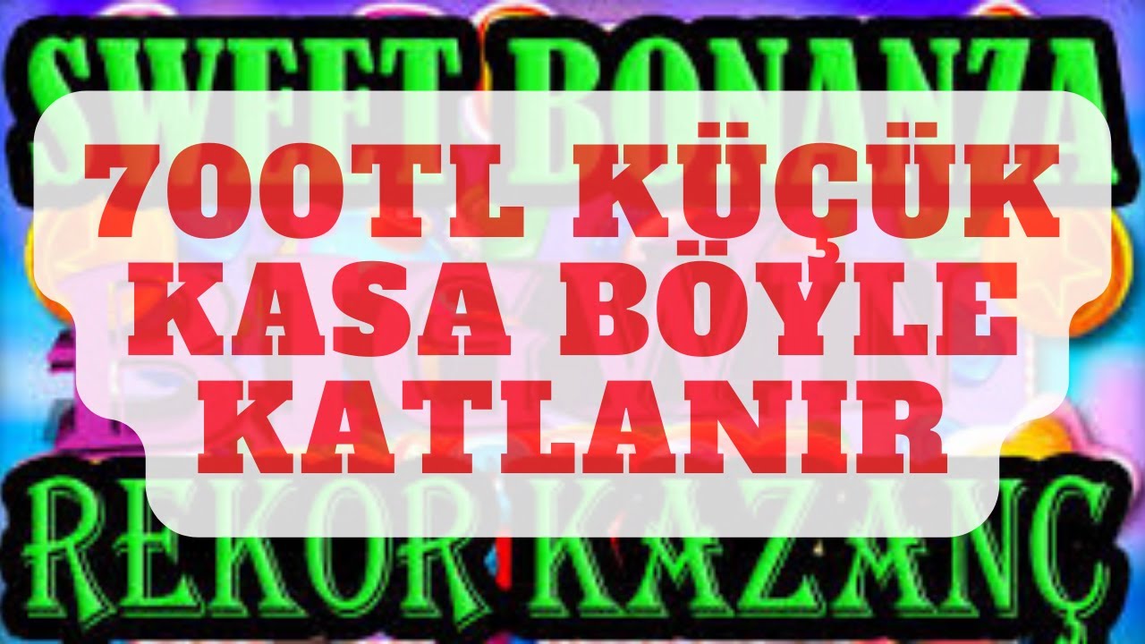 ?SWEET BONANZA?KÜÇÜK KASA 700TL BÖYLE KATLANIR!! #slot #casino #slotoyunları #bigwin #sweetbonanza