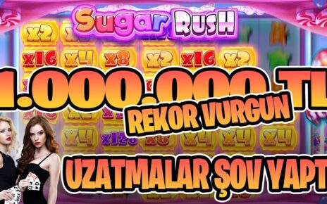 Sugar Rush | 1.000.000 TL Rekor Vurgun Uzatmalar Uçurdu | #sweetbonanza #slotoyunları #casino