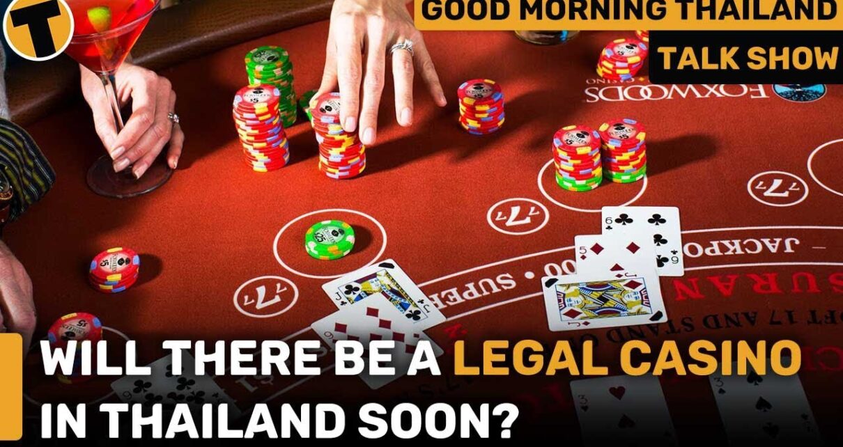 Will there be a legal casino in Thailand soon? | GMT
