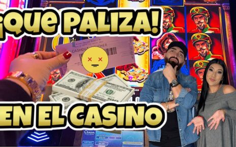 ? QUE PALIZA NOS DIERON EN EL CASINO !