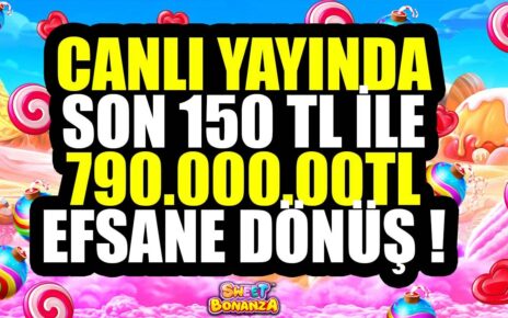 SON 150₺ DEN 780.000₺ KAZANÇ #sweetbonanza