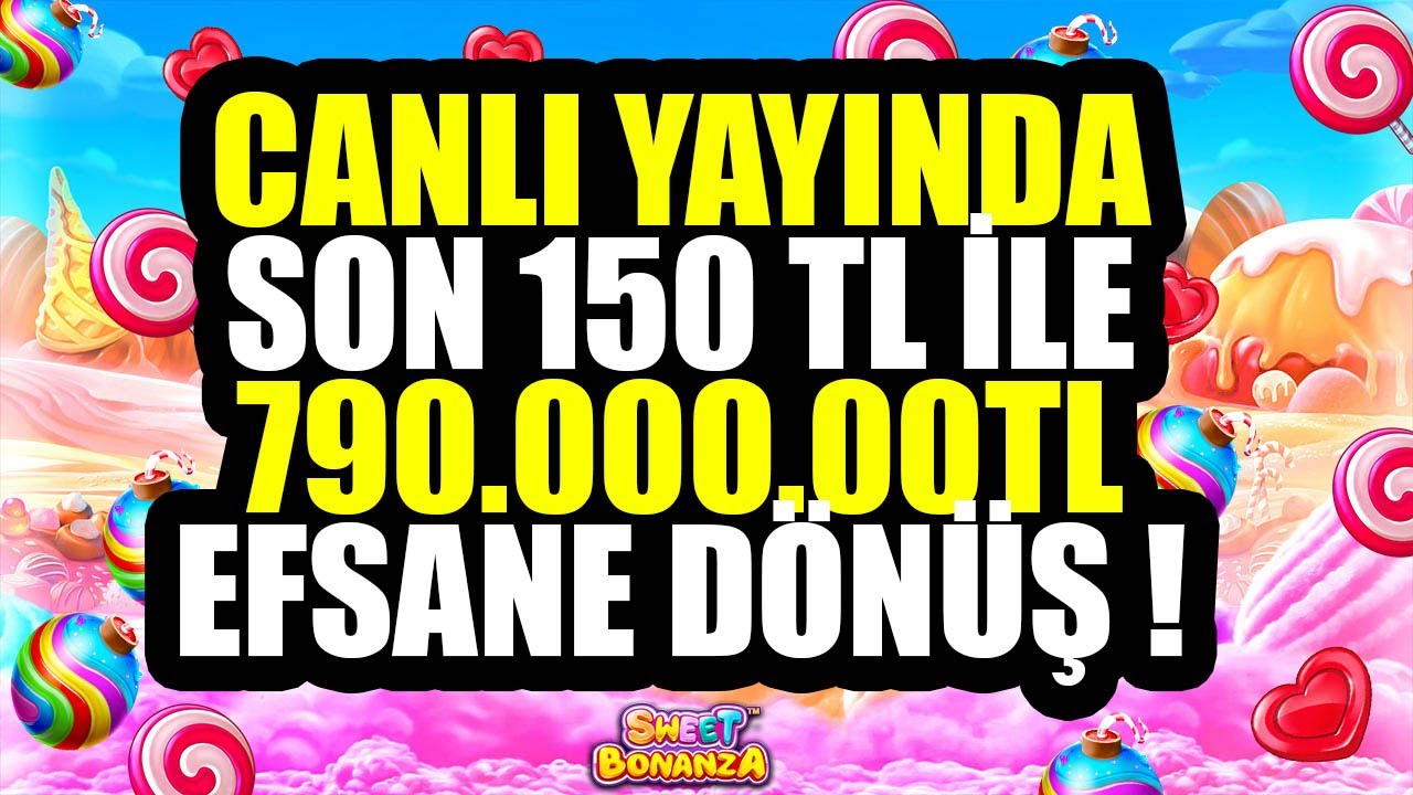 SON 150₺ DEN 780.000₺ KAZANÇ #sweetbonanza